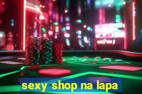 sexy shop na lapa