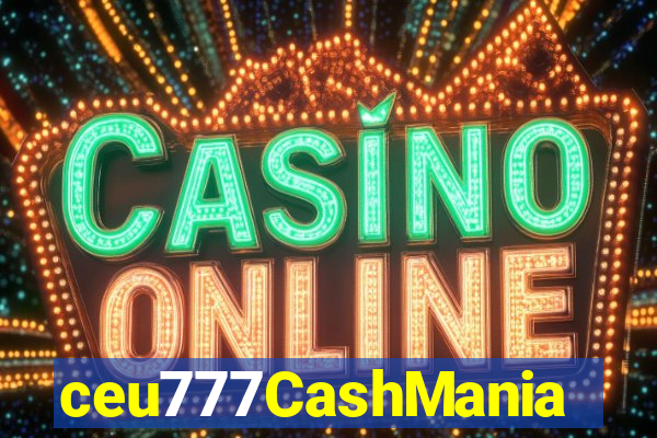 ceu777CashMania