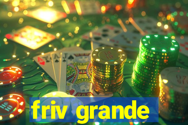 friv grande