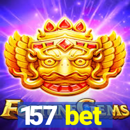 157 bet