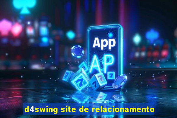 d4swing site de relacionamento