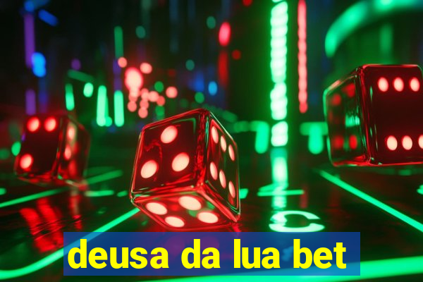 deusa da lua bet