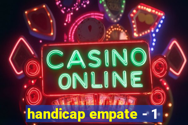 handicap empate - 1