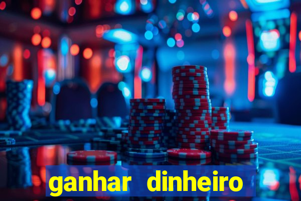 ganhar dinheiro jogando sem deposito