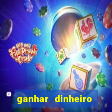 ganhar dinheiro jogando sem deposito