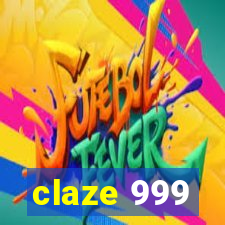 claze 999