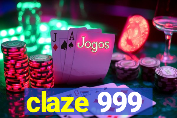 claze 999