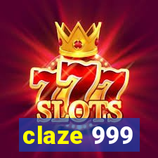 claze 999