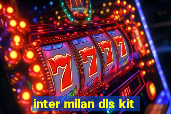 inter milan dls kit
