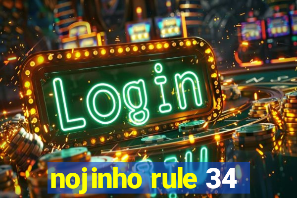 nojinho rule 34