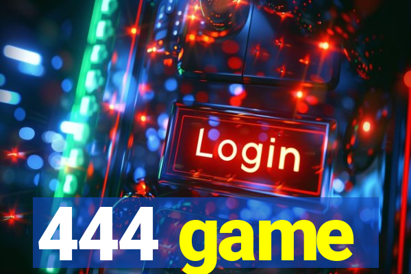 444 game