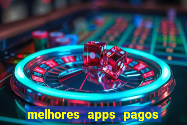 melhores apps pagos play store