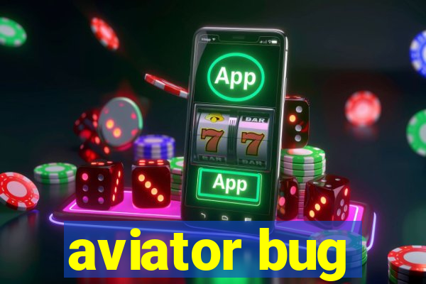 aviator bug