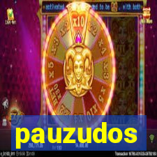 pauzudos