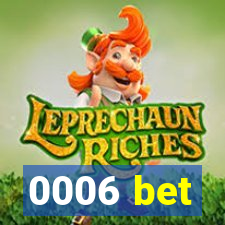 0006 bet