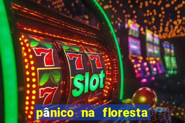 pânico na floresta 2 filme completo dublado mega filmes