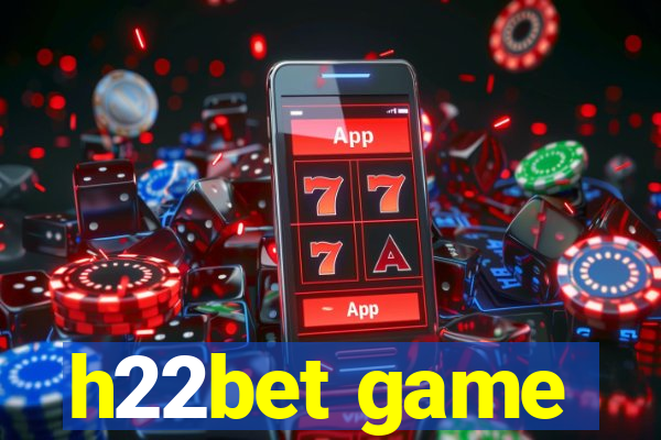 h22bet game