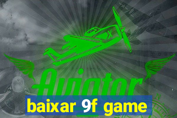 baixar 9f game