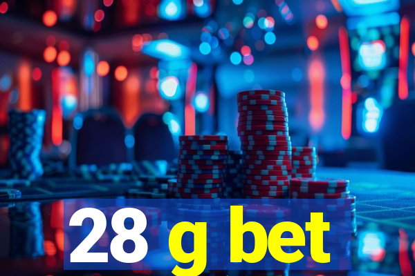 28 g bet