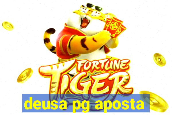 deusa pg aposta