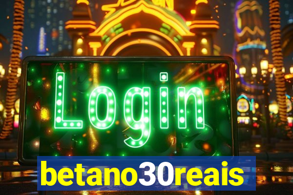 betano30reais