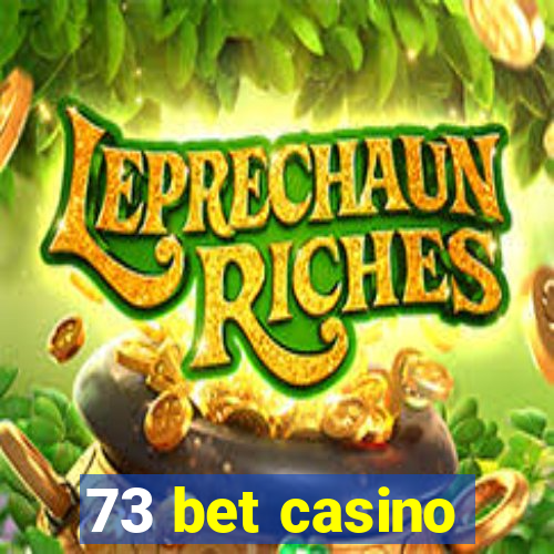 73 bet casino