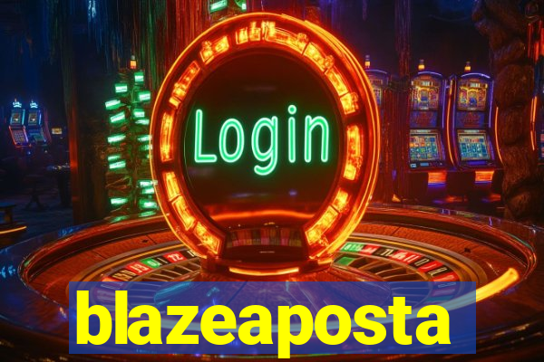 blazeaposta