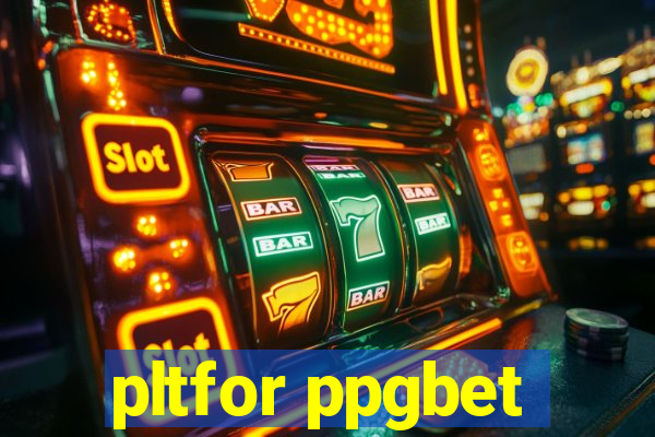 pltfor ppgbet