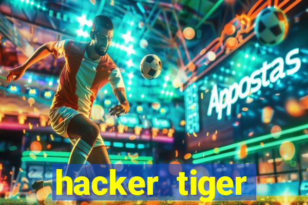 hacker tiger fortune download
