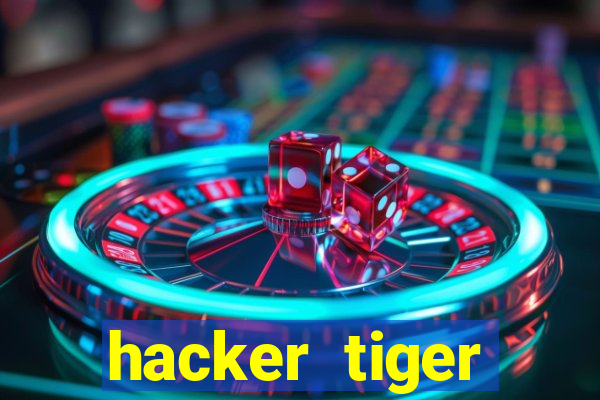 hacker tiger fortune download