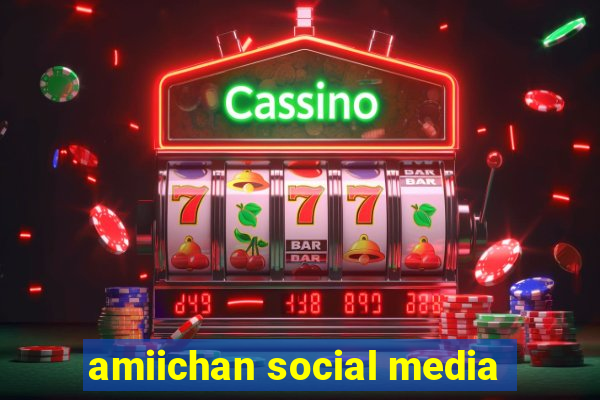 amiichan social media