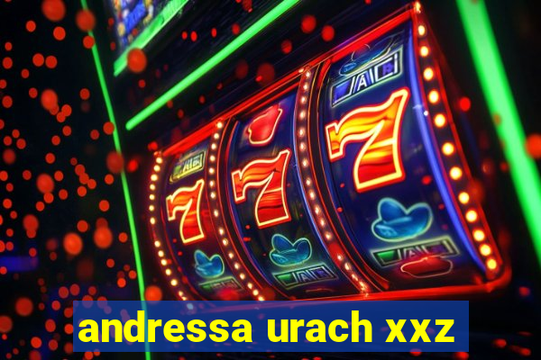 andressa urach xxz