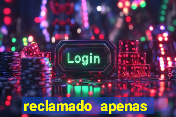reclamado apenas por dispositivo registrado