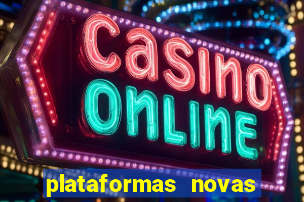 plataformas novas fortune tiger
