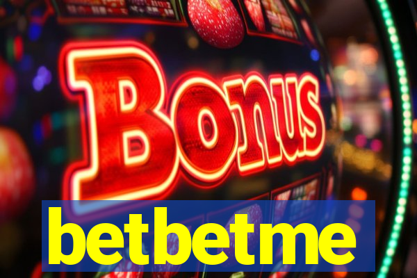 betbetme