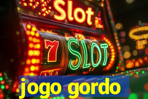 jogo gordo