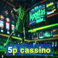 5p cassino