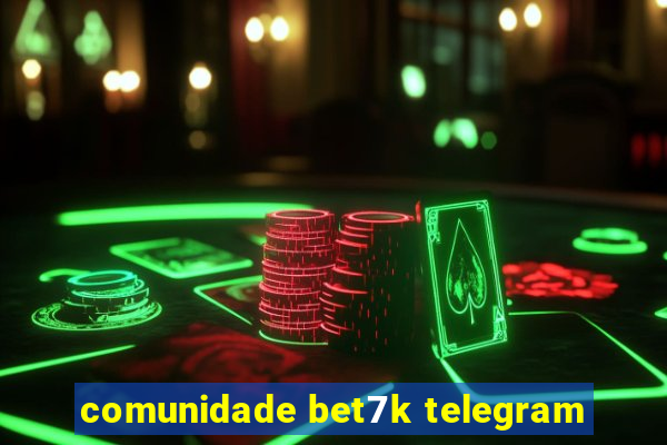comunidade bet7k telegram