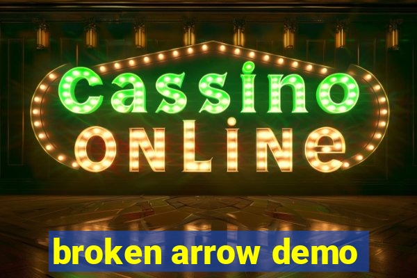 broken arrow demo