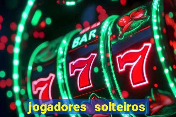 jogadores solteiros do flamengo