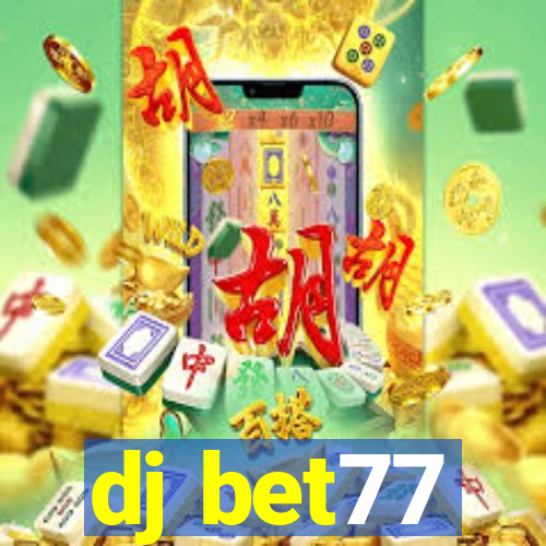 dj bet77