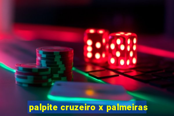 palpite cruzeiro x palmeiras