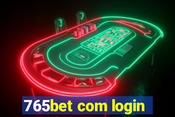 765bet com login