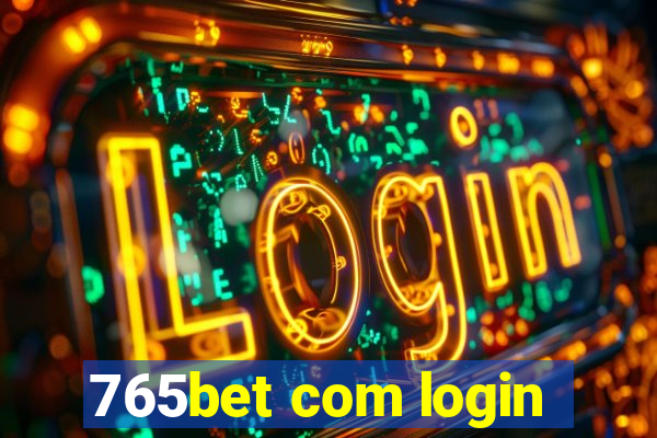 765bet com login