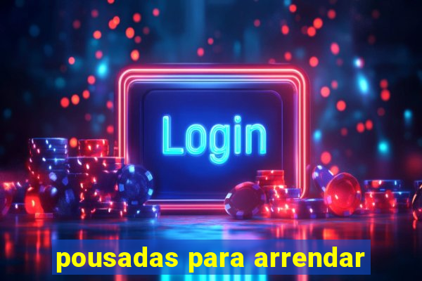 pousadas para arrendar