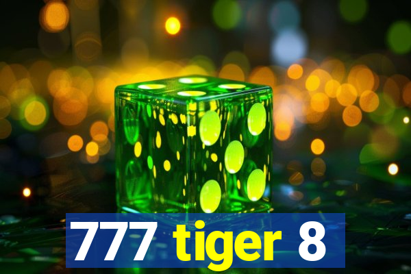 777 tiger 8