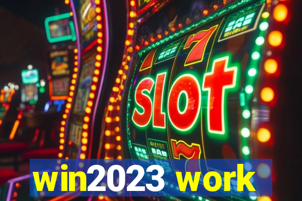 win2023 work