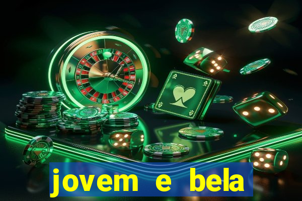 jovem e bela dublado download