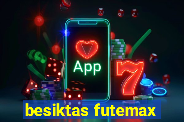 besiktas futemax