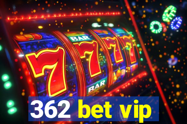 362 bet vip